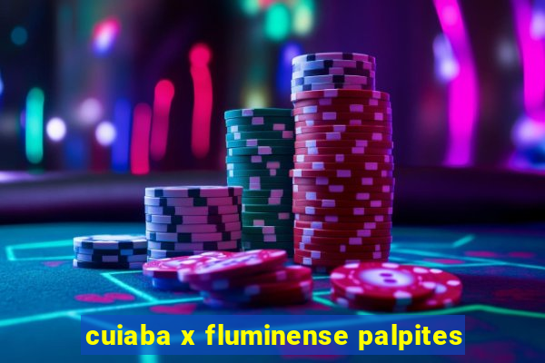 cuiaba x fluminense palpites